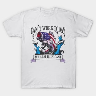 Cant Work Today Fish T T-Shirt